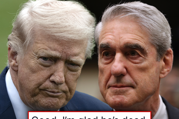 president trump says hes glad robert mueller is dead 69bedcd2b567e
